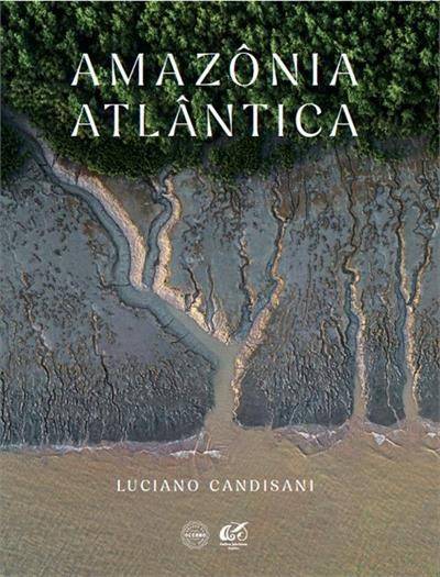 Livro Amazônia Atlântica Andrea Jakobsson Estudio Edito - imagem 1