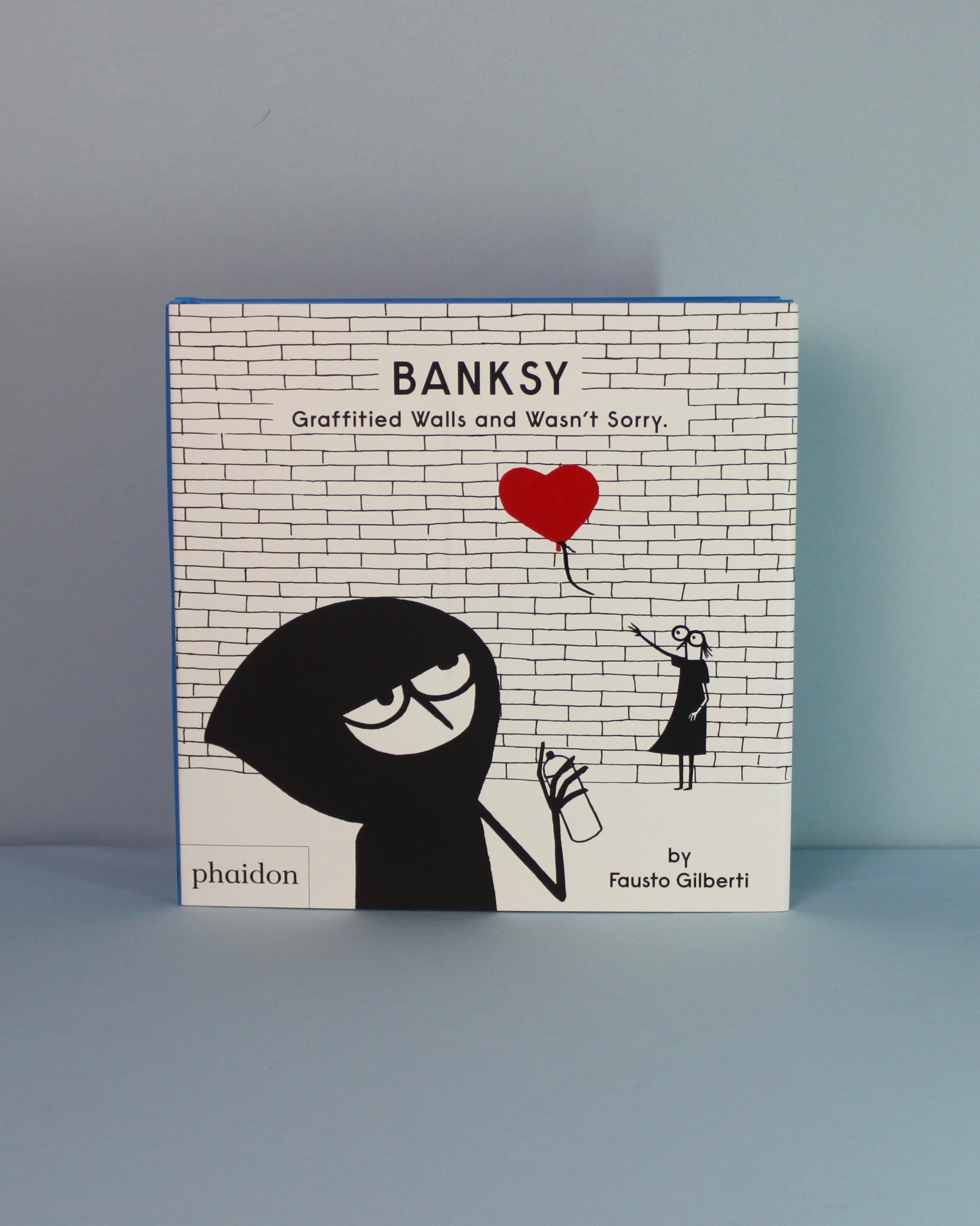 Livro Banksy Graffitied Walls And Wasn t Sorry Phaidon Press