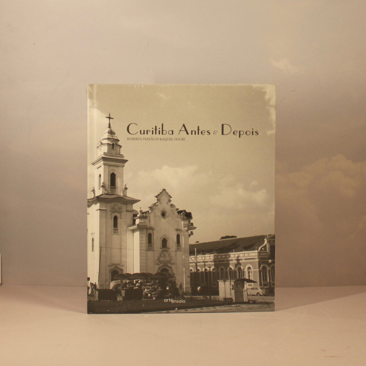 Livro Curitiba Antes e Depois Arte Ensaio