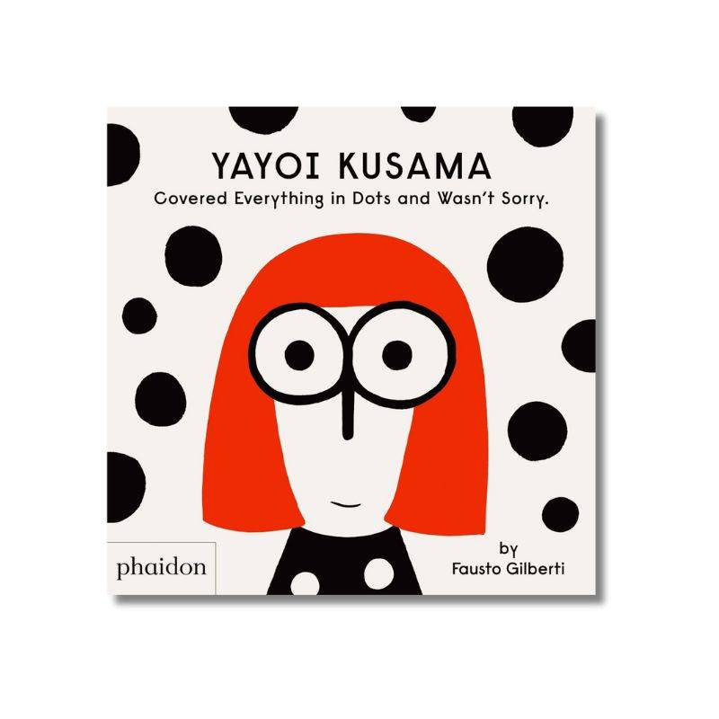 Livro Yayoi Kusama Covered Everything In Dots And Wasn t Sorry Phaidon Press - imagem 1