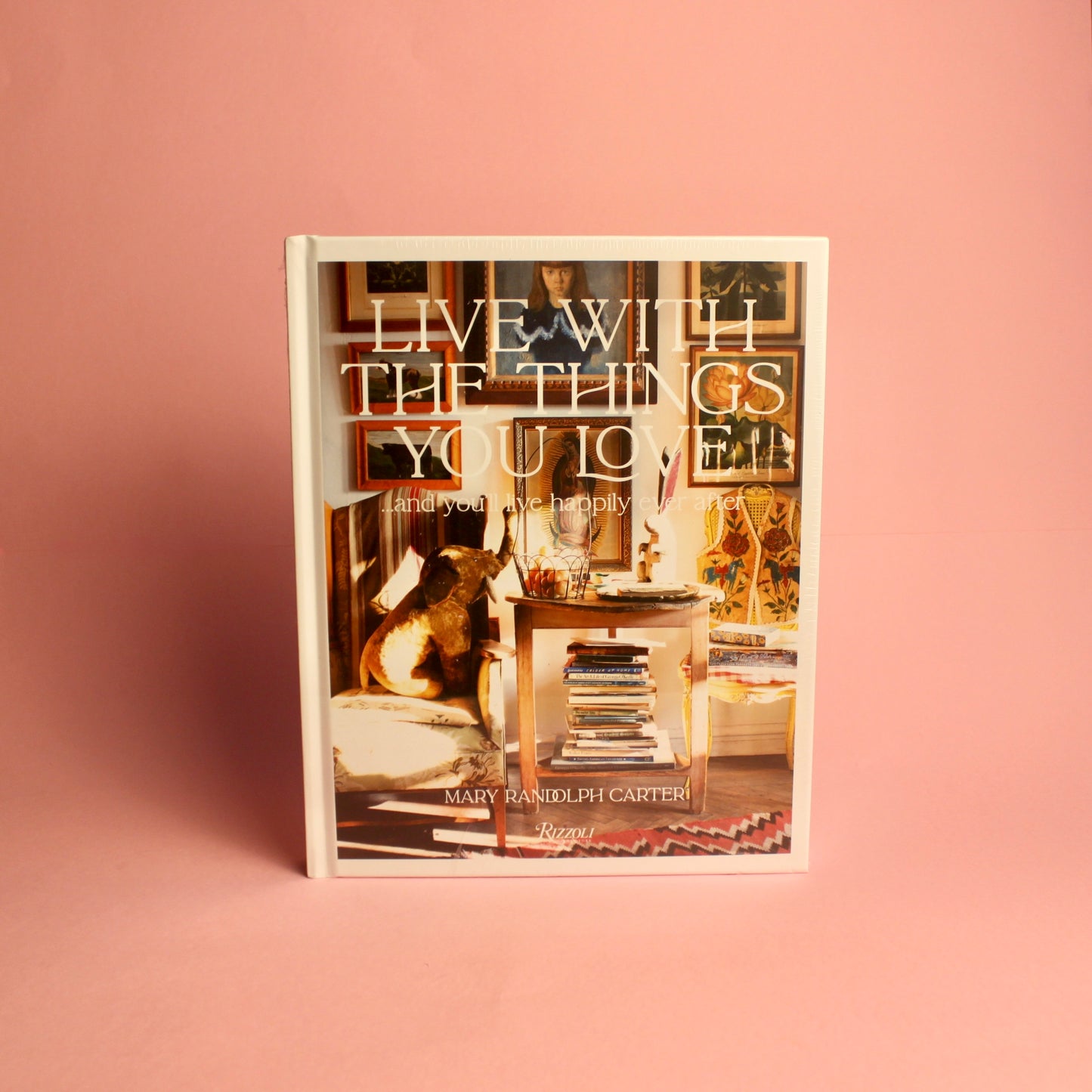 Livro Live With The Things You Love Rizzoli - Modern Mood