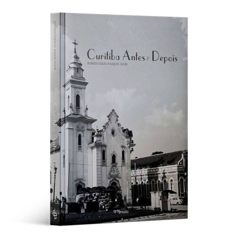 Livro Curitiba Antes e Depois Arte Ensaio Editora Ltda - imagem 1