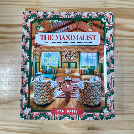 Livro The Maximalist: Colorful Interiors For Bold Living Abrams Books
