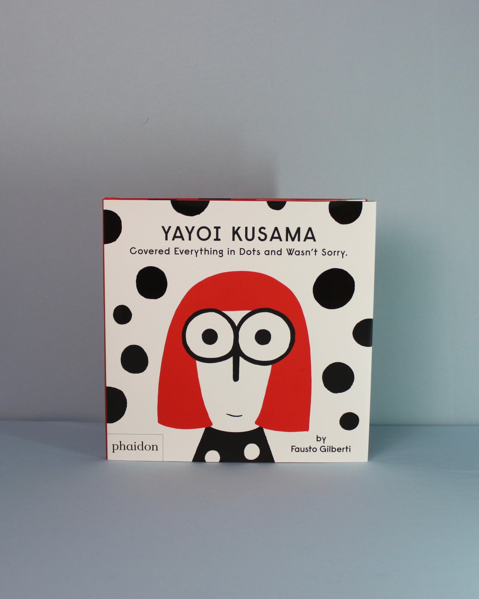 Livro Yayoi Kusama Covered Everything In Dots And Wasn t Sorry Phaidon Press