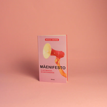 Livro Mãenifesto - O Antimanual da Maternidade - Modern Mood