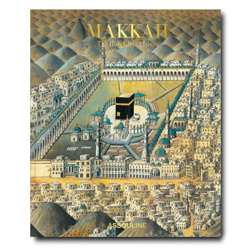 Livro Makkah The Holy City Of Islam Assouline - imagem 1