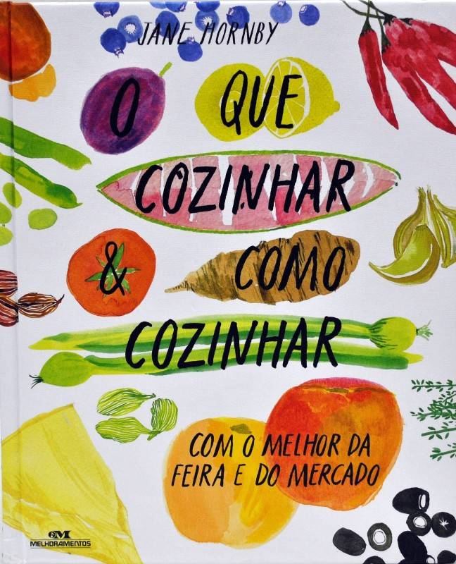 Livro Que Cozinhar e Como Cozinhar, o - com o Melhor da Feira e do Mercado Melhoramentos - imagem 1