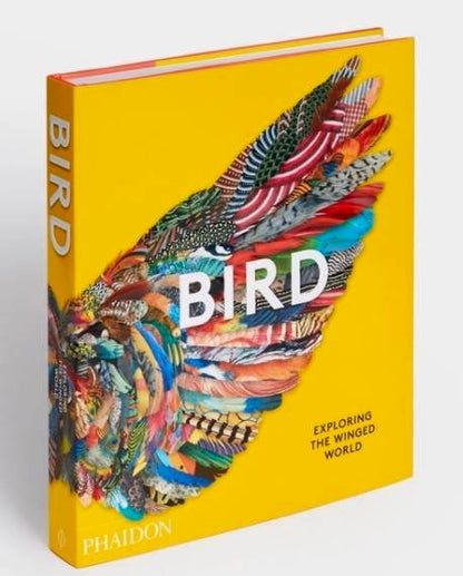Livro Bird: Exploring the Winged World Phaidon Press