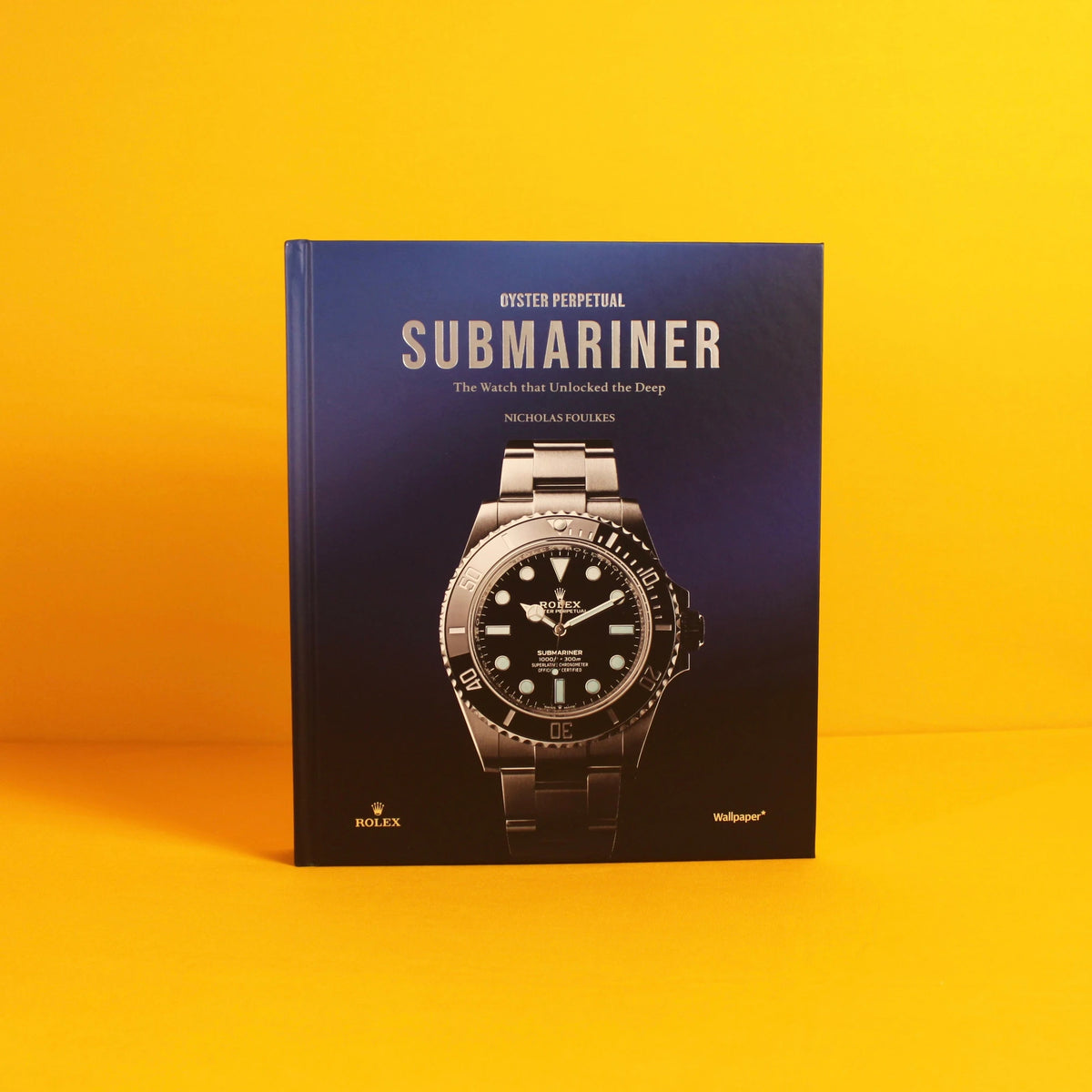 Livro Oyster Perpetual Submariner: The Watch That Unlocked the Deep